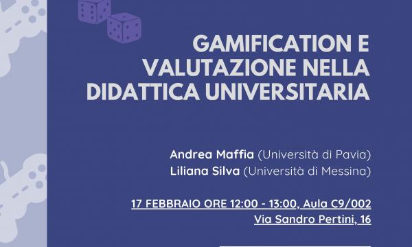 Gamfication e valutazione nella didattica universitaria - giovedì 17 febbraio ore 12.00 aula C9/002 Campus Novoli