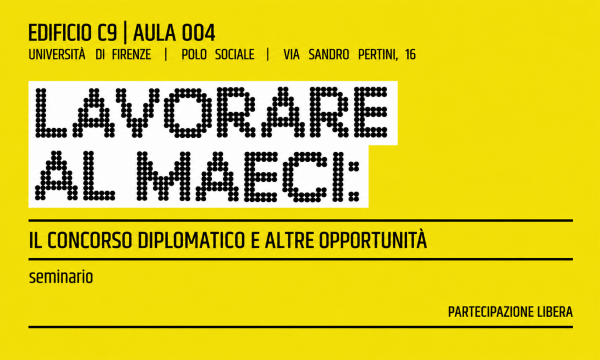 26 OTTOBRE ORE  15.30-17.30 | Seminario &ldquo;Lavorare al MAECI: il concorso diplomatico e altre opportunit&agrave;&rdquo;